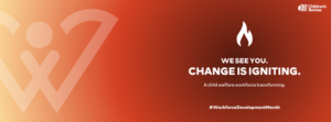 A Facebook cover with the text "Change is igniting. Child welfare workforce transforming" "followed by the hashtag "Workforce Development Month" and the "Children's Bureau" logo in the upper right corner.