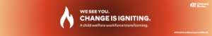 A LinkedIn banner with the text "Change is igniting. Child welfare workforce transforming" followed by the hashtag "Workforce Development Month" and the "Children's Bureau" logo in the upper right corner.